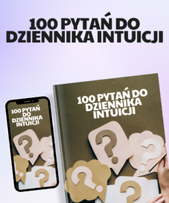100 pytań do pracy z dziennikiem intuicji
